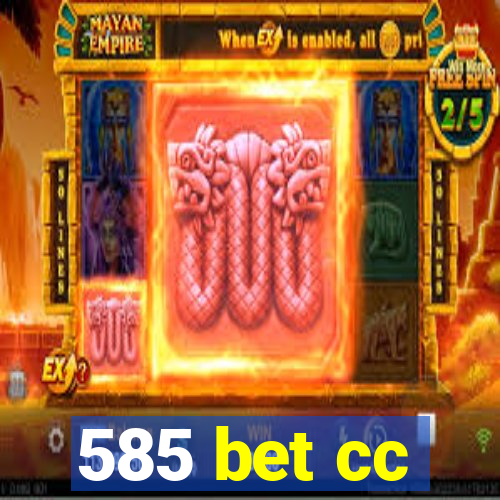 585 bet cc